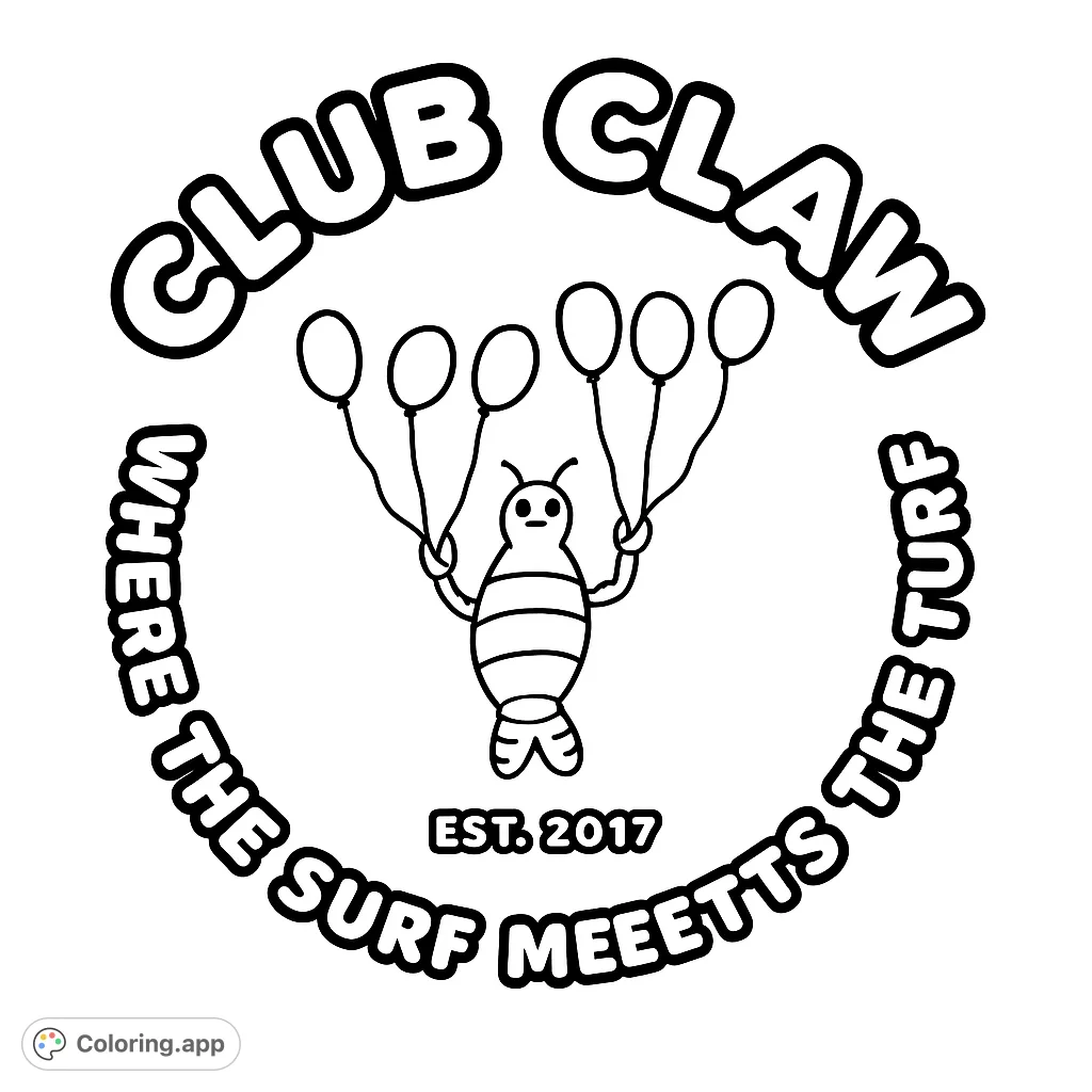 A fun Club Claw lobster holding balloons, surrounded by text. Perfect for a unique and playful coloring experience.