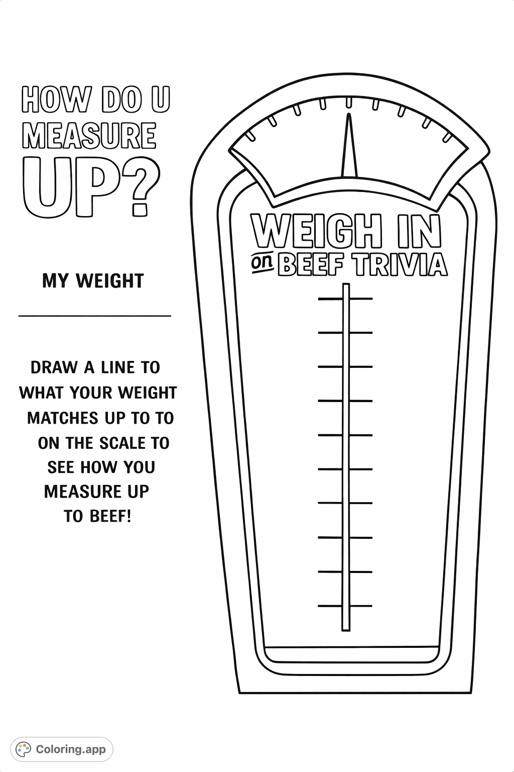 Engage with an interactive scale coloring page combining measurement and beef trivia. Fill in your weight and see how you measure up!