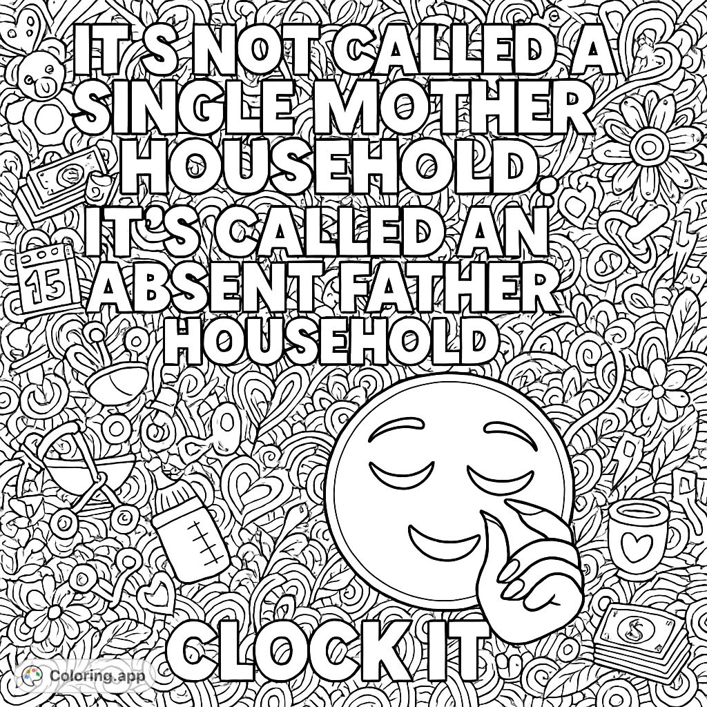 Empowering statement on single motherhood with a smug emoji and intricate doodles of daily life objects and uplifting symbols. A detailed, stress-relieving design.
