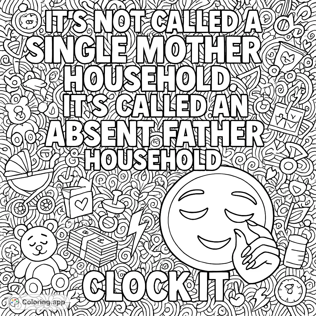 Empowering statement on single motherhood with a smug emoji and intricate doodles of daily life objects and uplifting symbols. A detailed, stress-relieving design.