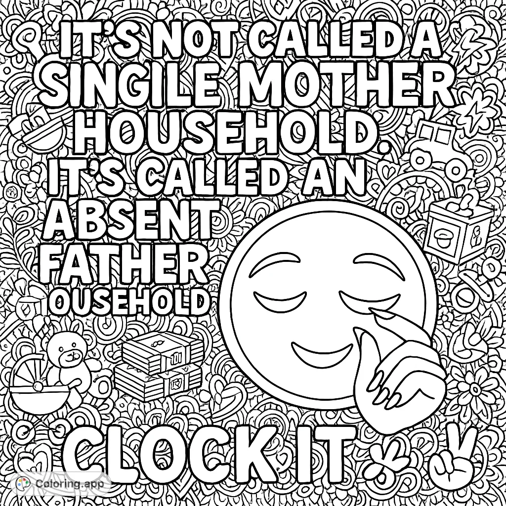 Empowering statement on single motherhood with a smug emoji and intricate doodles of daily life objects and uplifting symbols. A detailed, stress-relieving design.