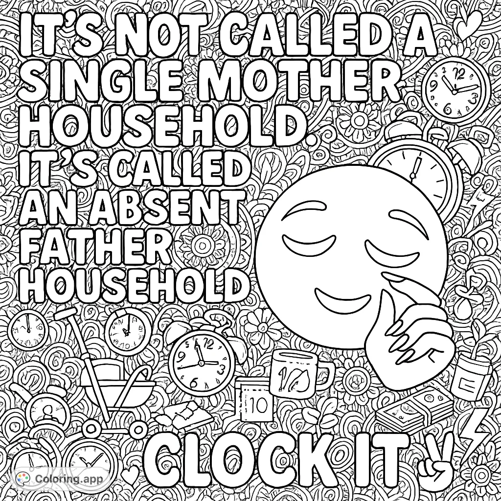 Empowering adult coloring page with a bold statement, smug emoji, and "CLOCK IT" amidst intricate doodles of clocks, toys, cash, and uplifting symbols.