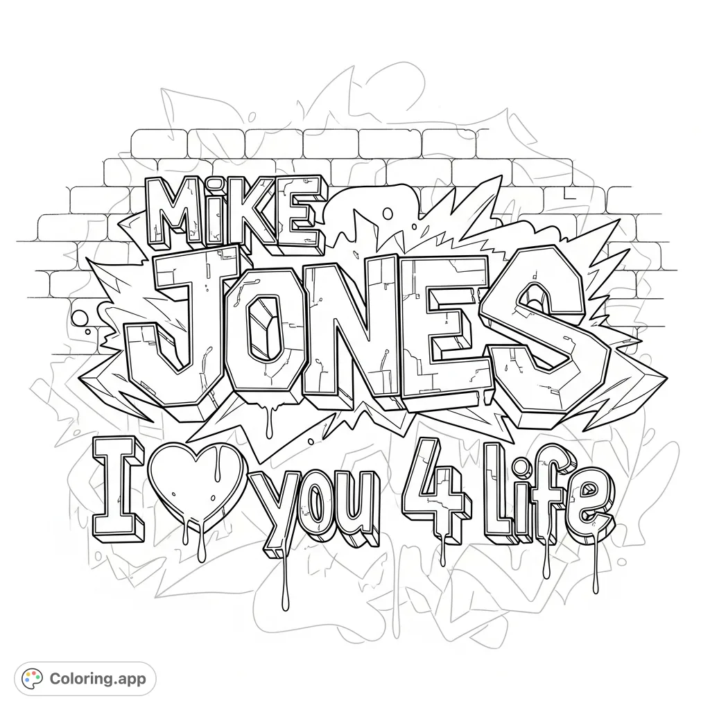 A dynamic graffiti coloring page featuring "Mike Jones I ❤️ you 4 life" on a textured brick wall. Intricate lettering with 3D effects and urban details.