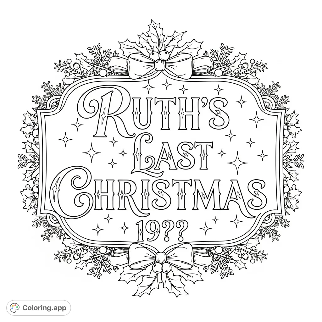 A festive text logo featuring "Ruth's Last Christmas 19??" adorned with winter holiday elements like snowflakes and holly, perfect for seasonal coloring.