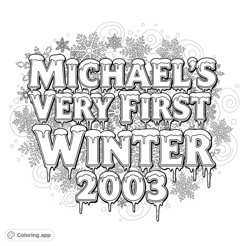 A unique text logo featuring 'Michael's Very First Winter 2003' with intricate frosty details and snowflake patterns, perfect for a personalized winter coloring page.