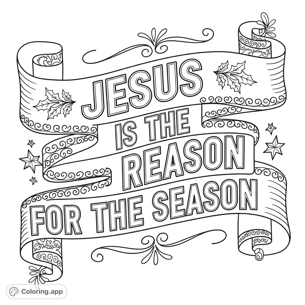 A festive banner coloring page featuring the heartfelt message 'Jesus Is The Reason For The Season' with decorative borders, perfect for holiday creativity.