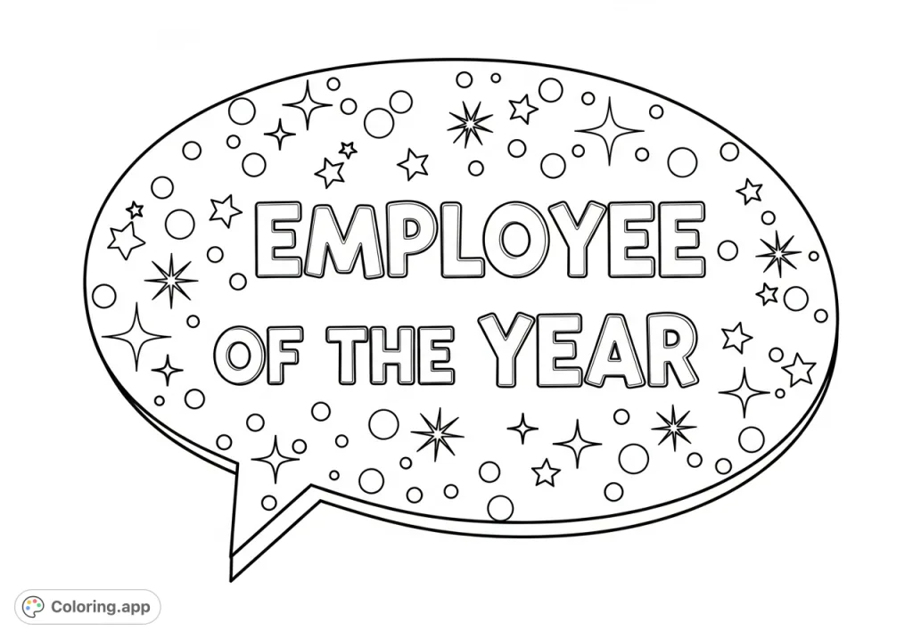 Celebrate excellence with this "Employee of the Year" coloring page! Features a bold speech bubble with sparkling details, perfect for personalization.