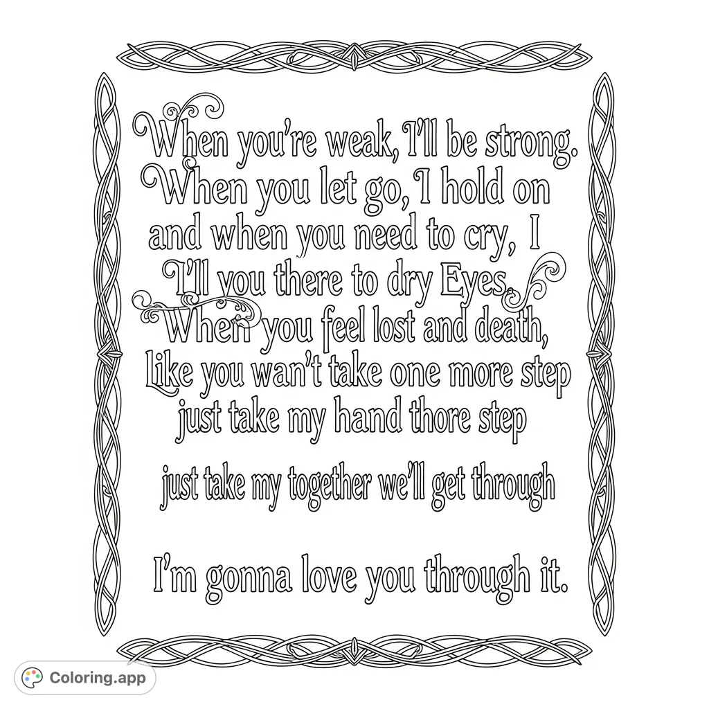 An inspirational quote coloring page featuring elegant calligraphy and decorative borders. A heartfelt message of support and endurance.