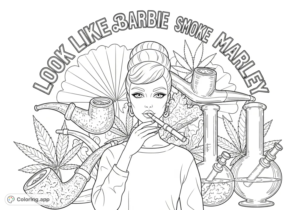 A unique adult coloring page featuring a stylized fashion doll figure, bold text "Look like Barbie smoke like Marley", and a background of detailed leaves, pipes, and bongs.