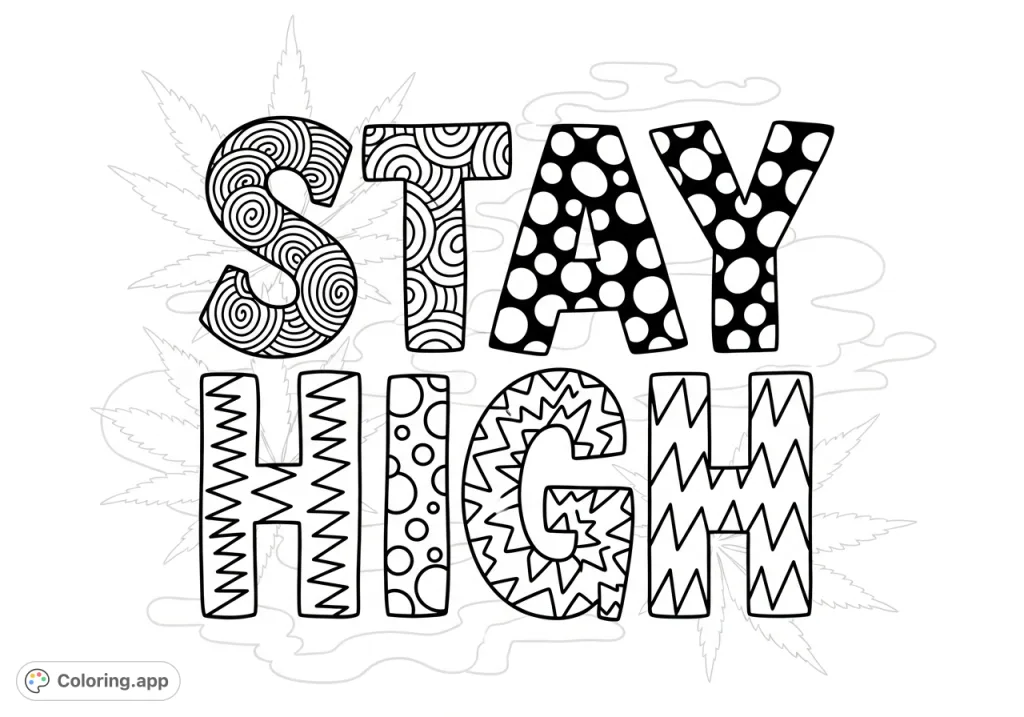 Explore intricate abstract patterns within stylized "Stay High" text, featuring a subtle haze and cannabis leaf outlines. A unique adult coloring page.