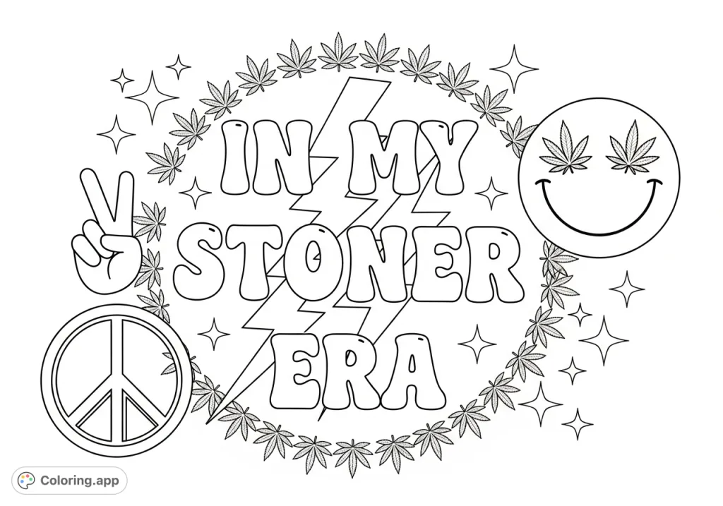 Bold "IN MY STONER ERA" text with cannabis leaf border, lightning bolts, stars, a smiley with leaf eyes, and a peace sign. For adults seeking creative expression.