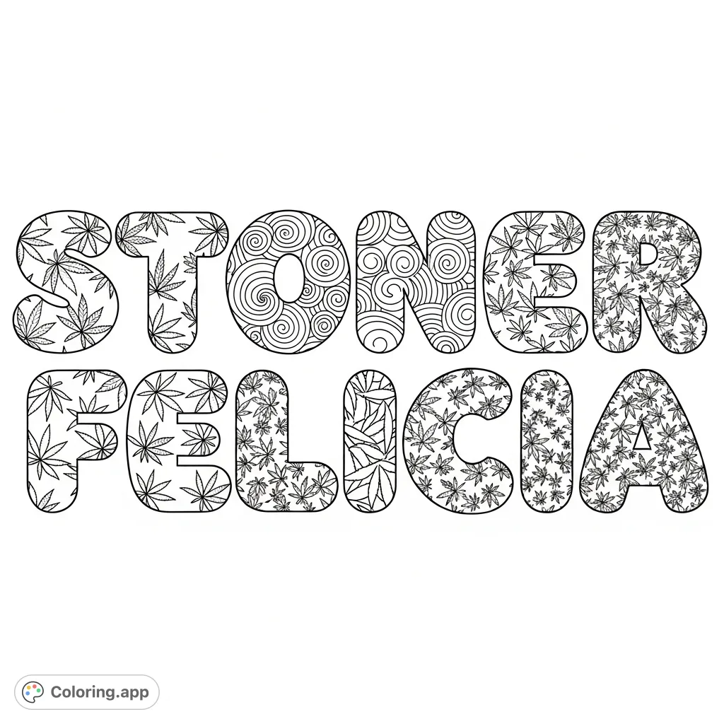Explore intricate cannabis leaf patterns filling each bubble letter of 'Stoner Felicia'. A unique, detailed design for creative expression.