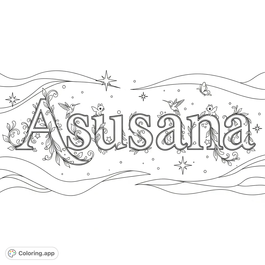 An elegant 'Asusana' name coloring page, stylized with botanical vines, delicate tendrils, tiny hummingbirds, and playful butterflies amidst sparkling starbursts.