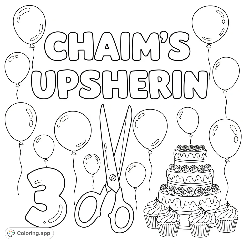 Celebrate with Chaim's Upsherin coloring page featuring bubble letters, large scissors, the number 3, festive balloons, cake, and cupcakes.