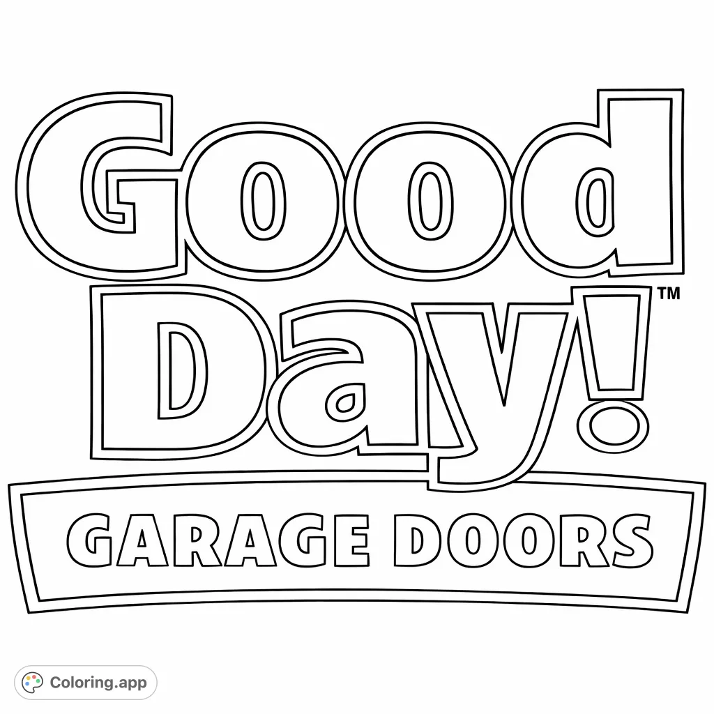 A bold text design for Good Day Garage Doors, featuring prominent stylized lettering and a distinct banner, offering a fun text-based coloring page.