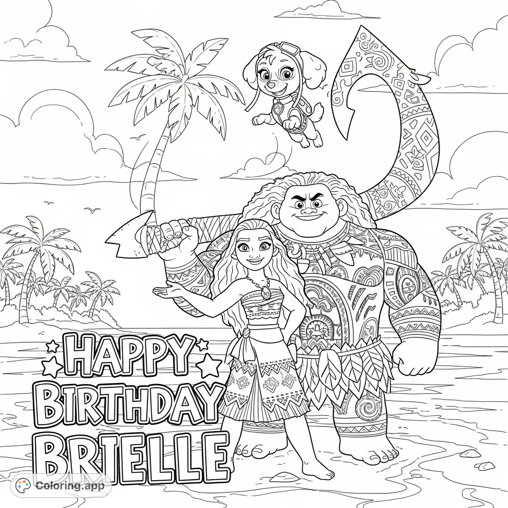 Celebrate a special day with Moana, Maui, and Sky from Paw Patrol! This custom birthday coloring page features "Happy Birthday Brielle" text.