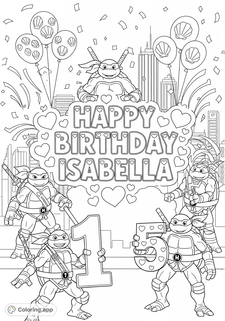 A special Isabella's Ninja Turtle Birthday coloring page, featuring festive text, heart accents, dynamic turtle heroes, and the number 15 for a super celebration! Free printable coloring page for teens.