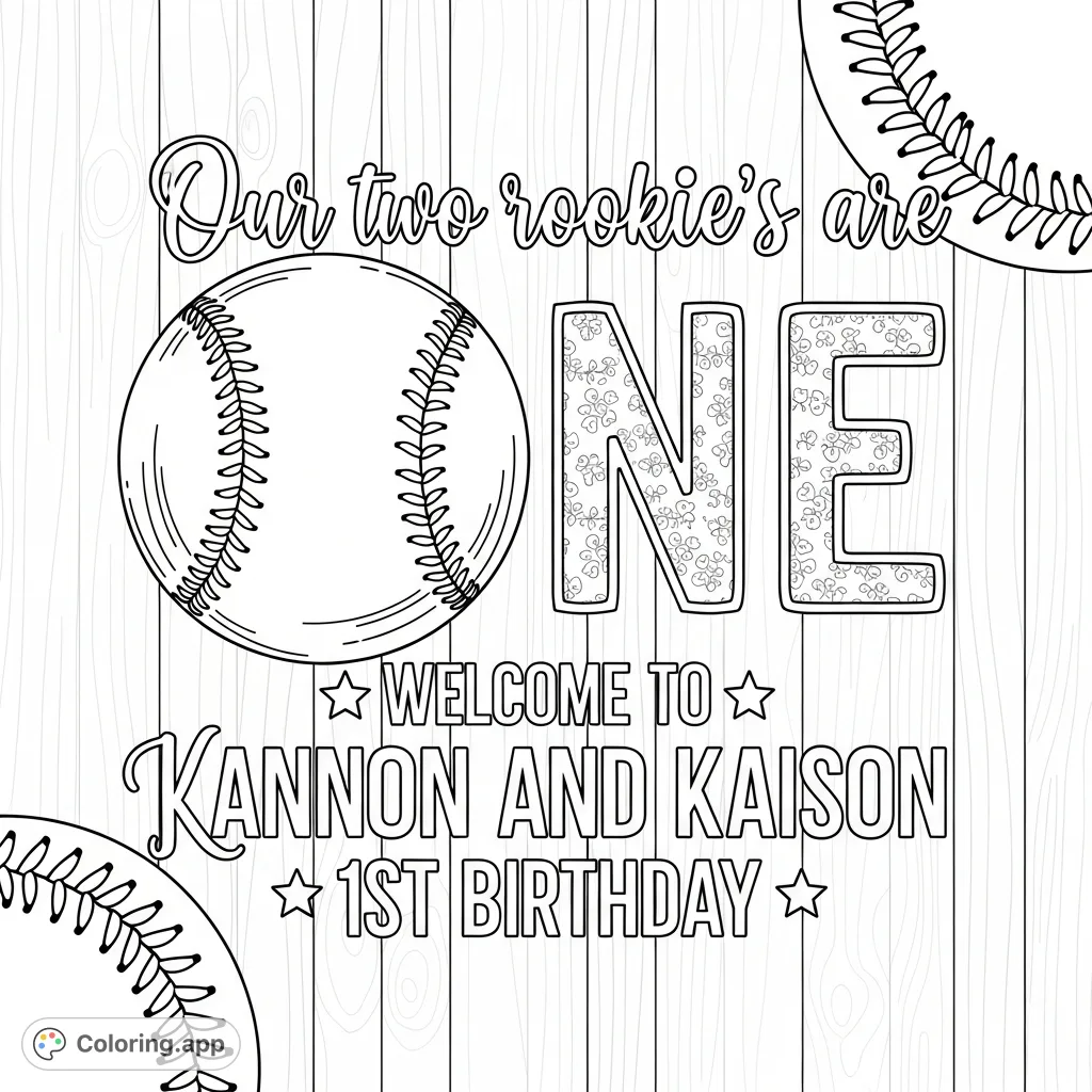 Celebrate a special first birthday with this baseball-themed coloring page featuring a detailed baseball, stylized "ONE," personalized names, and celebratory text.