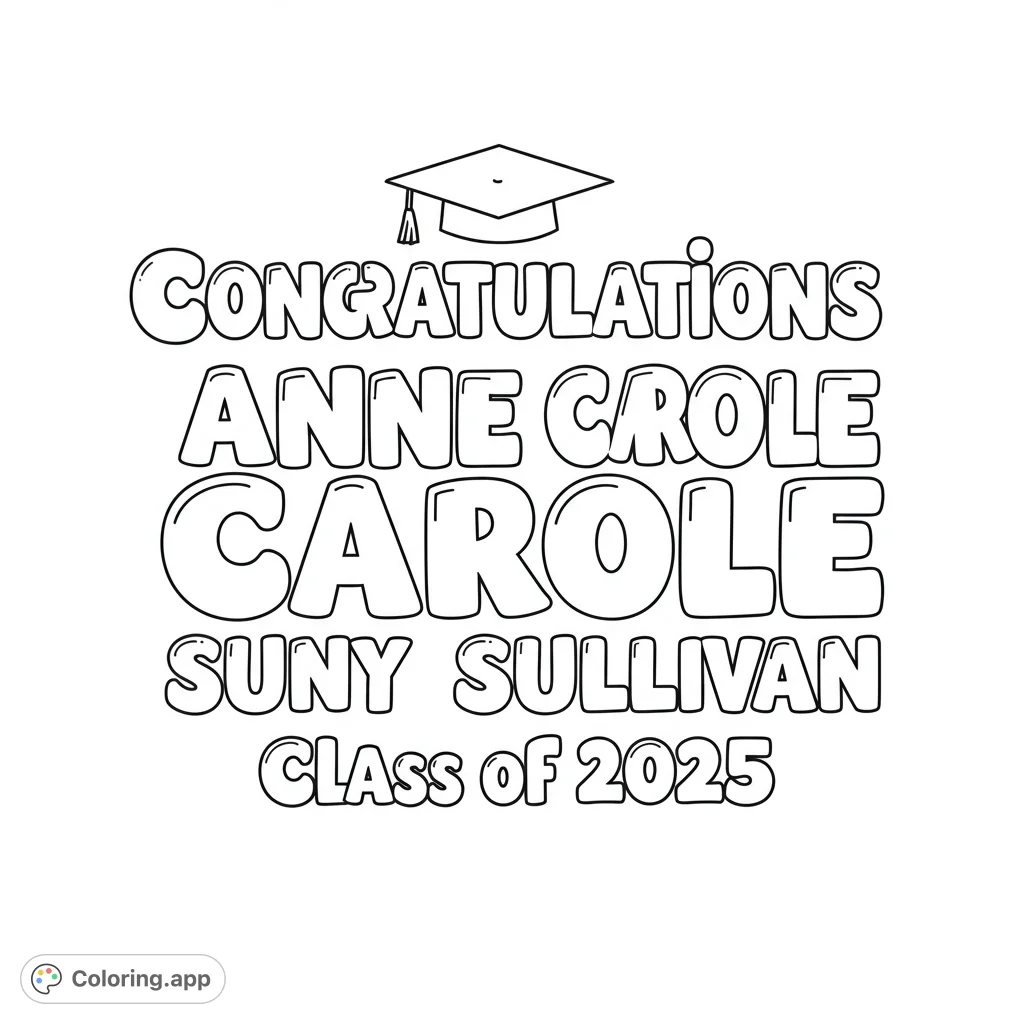 Celebrate Anne Carole's graduation! This fun coloring page features bubble letters announcing SUNY Sullivan's Class of 2025.