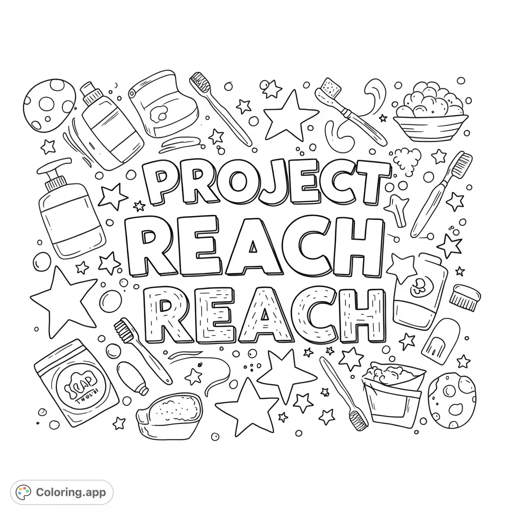 A fun hygiene essentials coloring page featuring bold 'PROJECT REACH REACH' text surrounded by toothbrushes, soap, bubbles, and stars. Perfect for promoting cleanliness.