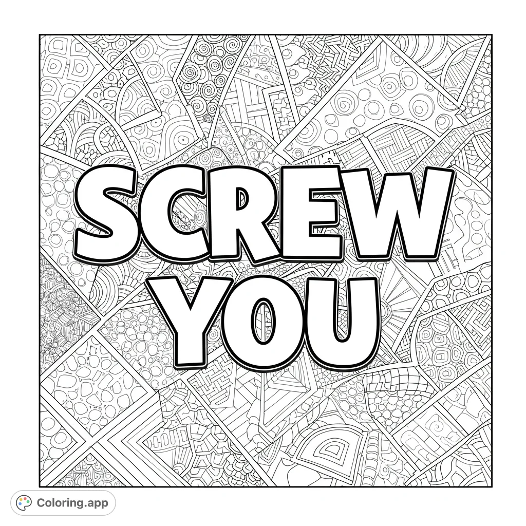A bold 'SCREW YOU' message stands out against a complex, intricate abstract pattern, offering a unique and expressive coloring experience.