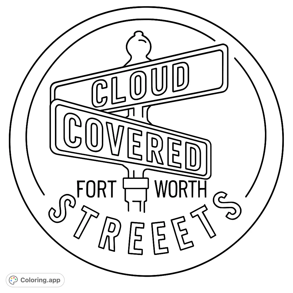 A unique street sign design featuring 'Cloud Covered' and 'Fort Worth Streets' within a circular frame, perfect for urban-themed coloring.