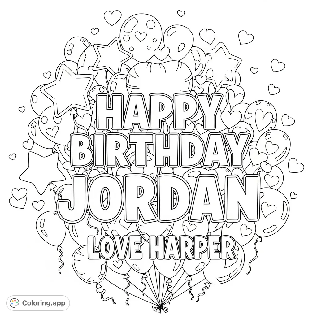 A festive coloring page featuring 'HAPPY BIRTHDAY JORDAN' and 'LOVE HARPER' surrounded by an abundance of hearts and balloons, perfect for celebrations.
