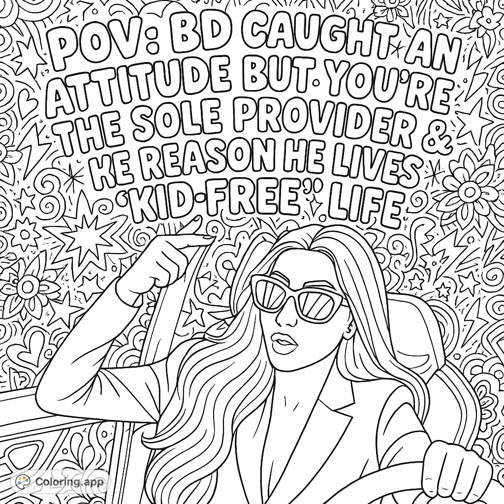 An empowering adult coloring page featuring a woman in a car, surrounded by intricate doodles and a cheeky message. Perfect for stress relief and creative expression.