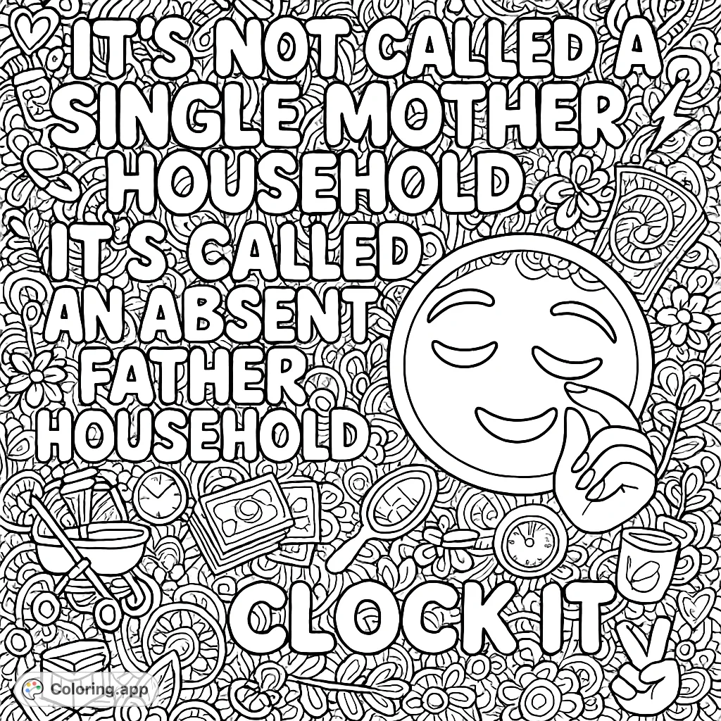 An empowering adult coloring page featuring a powerful statement on single motherhood, a smug emoji, and intricate doodles of everyday items and uplifting symbols.