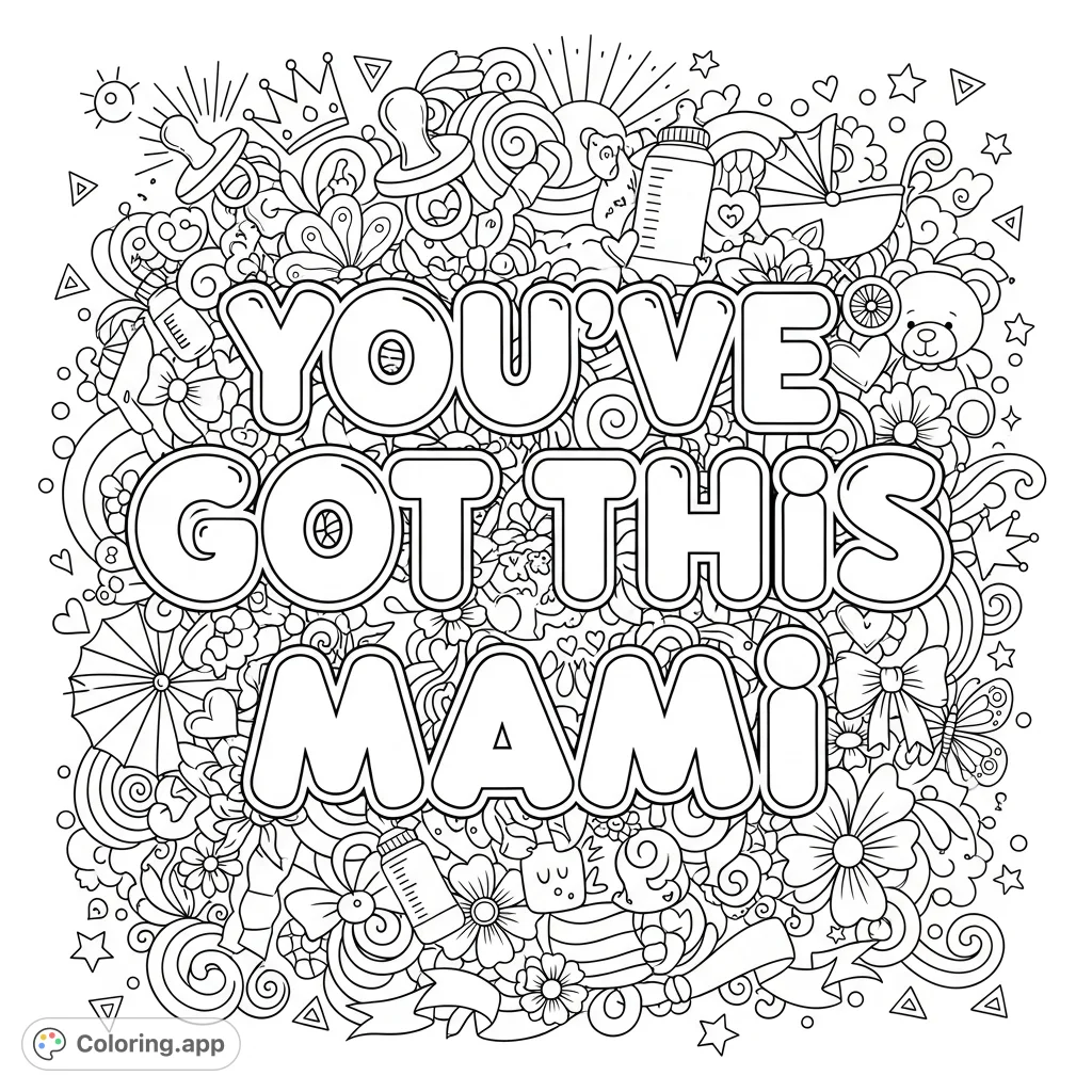 An intricate coloring page featuring the empowering phrase "You've Got This Mami" surrounded by a dense, playful array of maternal and uplifting doodles.