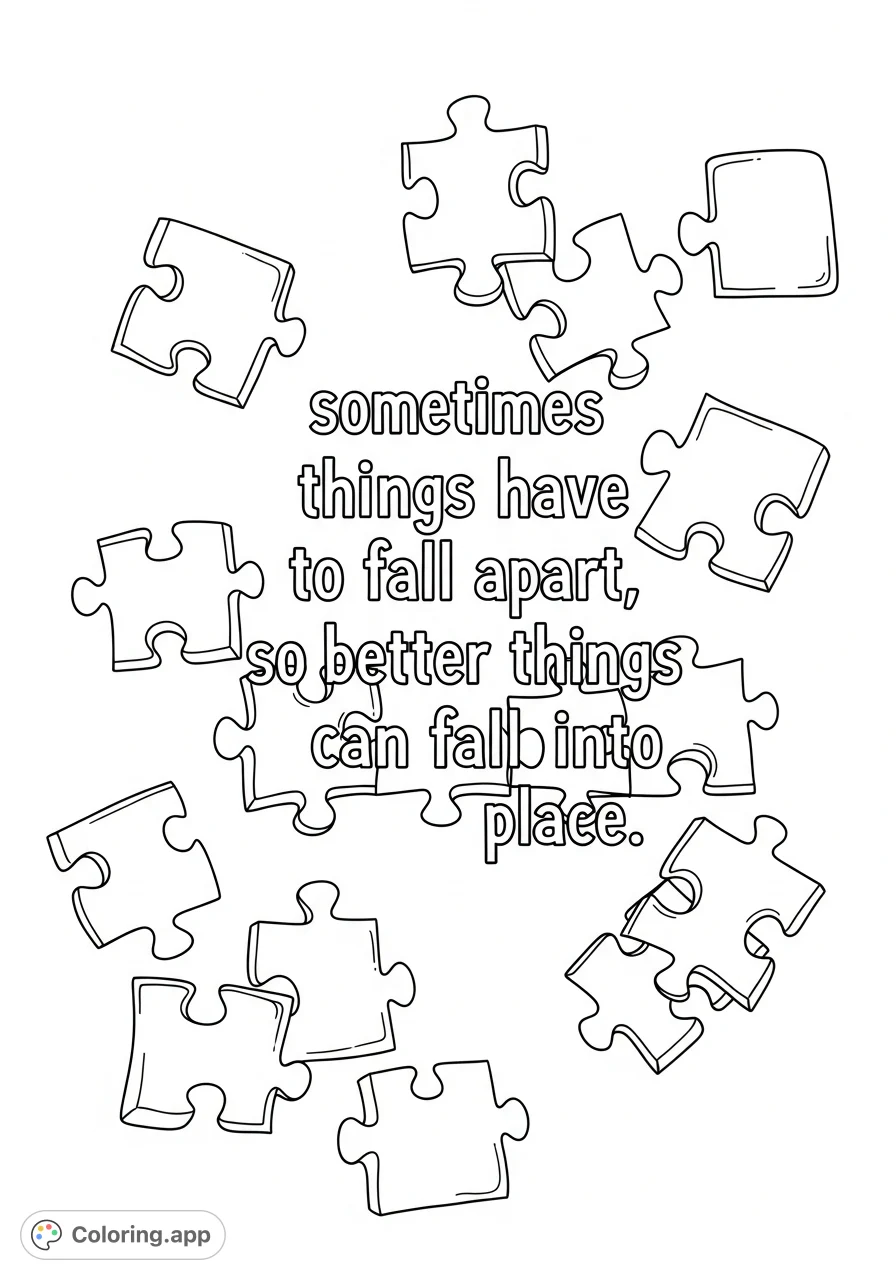 A powerful inspirational phrase, "sometimes things have to fall apart, so better things can fall into place," illustrated with scattered and connected puzzle pieces.