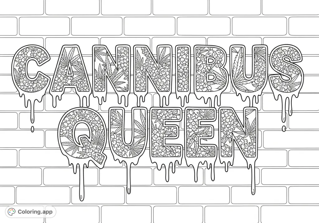 Explore the bold 'CANNIBUS QUEEN' emblazoned on a textured brick wall, featuring dripping letters filled with intricate cannabis leaf patterns. A unique adult coloring page.