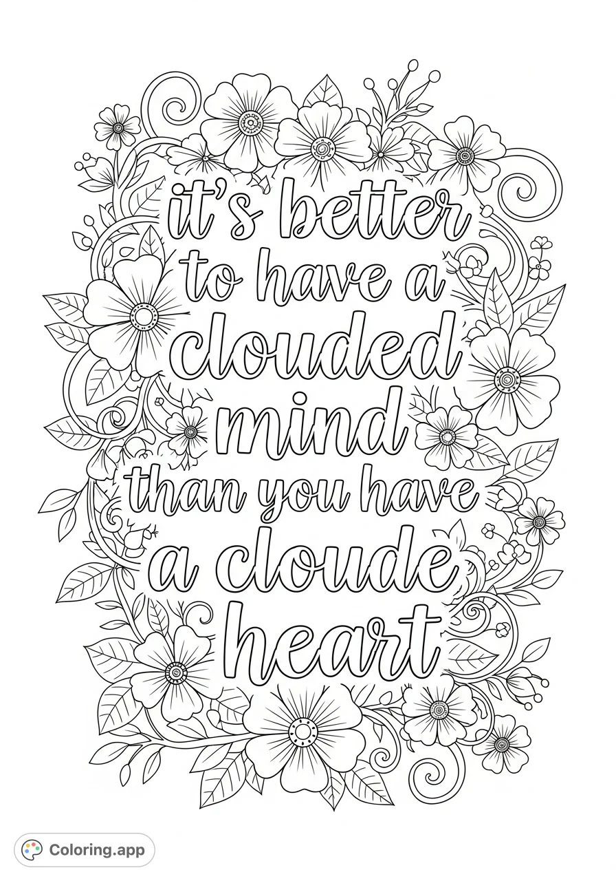 An elegant coloring page featuring an inspiring quote in hollow cursive font, beautifully encircled by a rich arrangement of medium and dainty flowers.