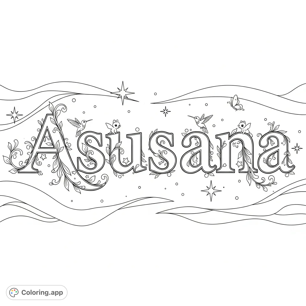 An elegant 'Asusana' name coloring page, stylized with botanical vines, delicate tendrils, tiny hummingbirds, and playful butterflies amidst sparkling starbursts.
