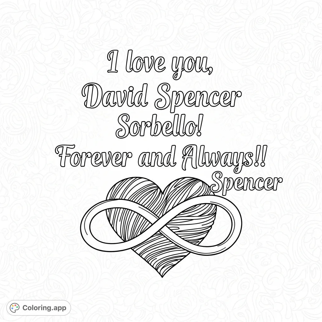 An elegant personalized love declaration featuring prominent script, an intricately intertwined heart and infinity symbol, set against a subtle abstract background for a unique coloring experience.