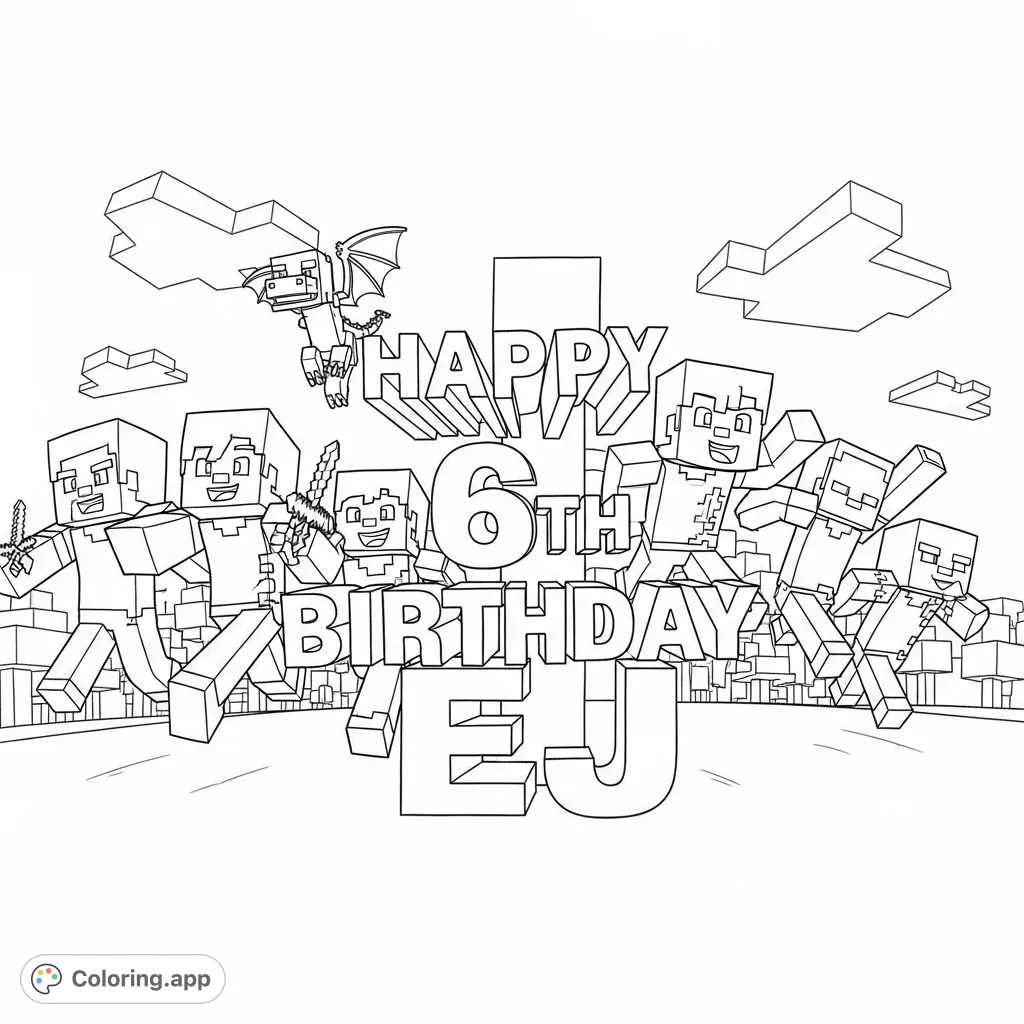 Join Steve, Alex, and classic characters as they burst from blocky 'Happy 6th Birthday EJ' letters in an energetic pixelated scene, ready for a coloring adventure!