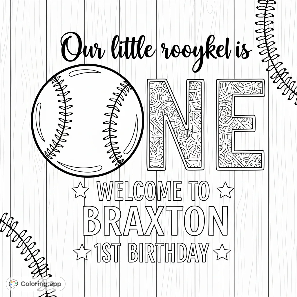 Celebrate a first birthday with this baseball-themed coloring page! Features a detailed baseball, the number "ONE", and personalized text "BRAXTON 1ST BIRTHDAY".