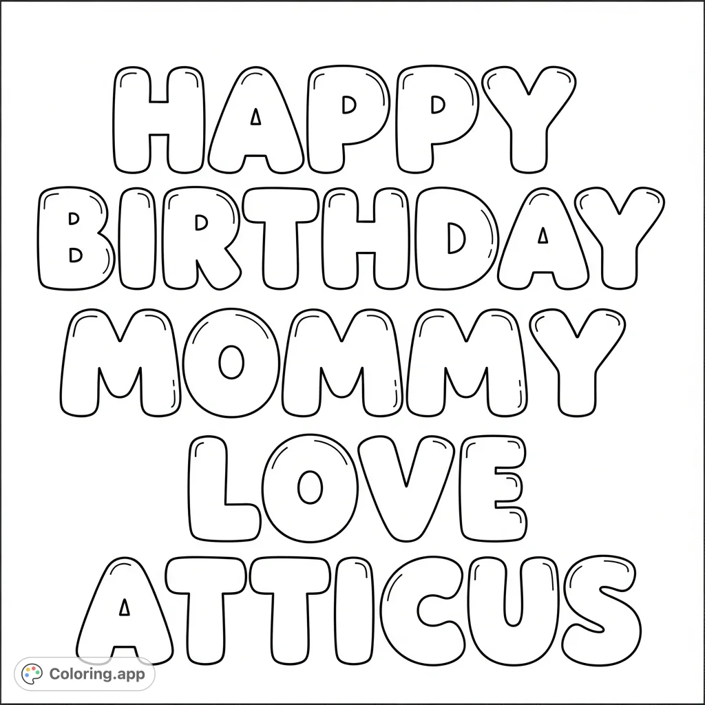 A delightful Happy Birthday Mommy coloring page featuring a personalized message in large, fun bubble letters, perfect for kids to color.