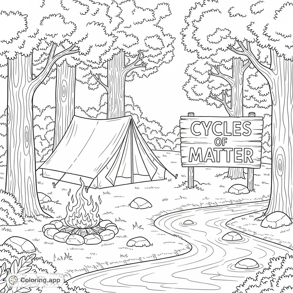 Explore a peaceful riverside camp scene featuring a tent, crackling fire, and towering trees, alongside the educational message "Cycles of Matter" on this unique coloring page.