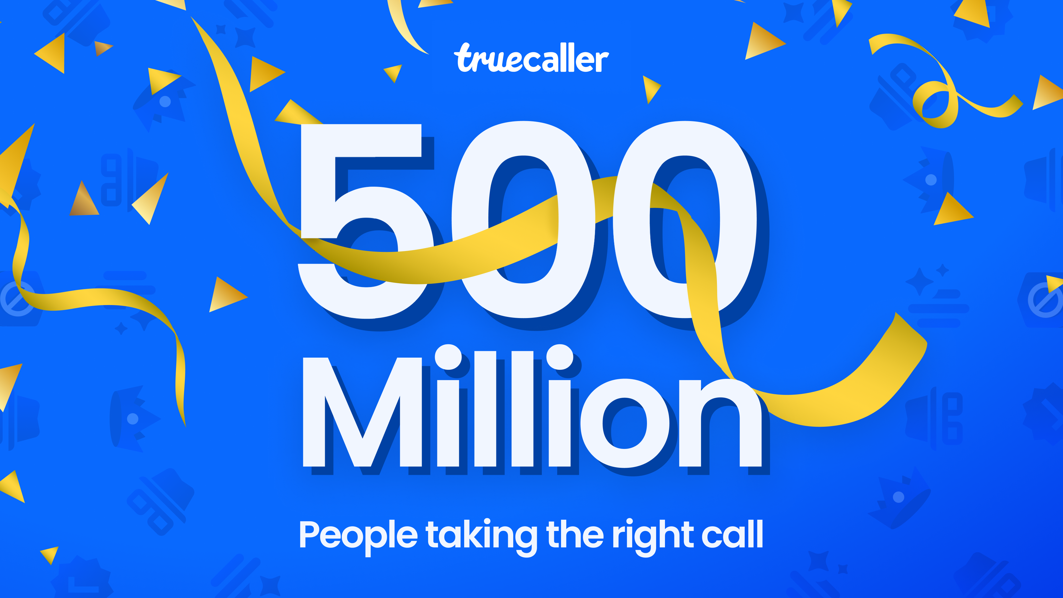 Truecaller Crosses 500 Million Users: Sets a New Global Standard for Trusted Communication