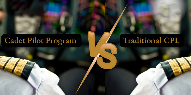 CPL vs Cadet Program: Which Is Better for Pilot Training?