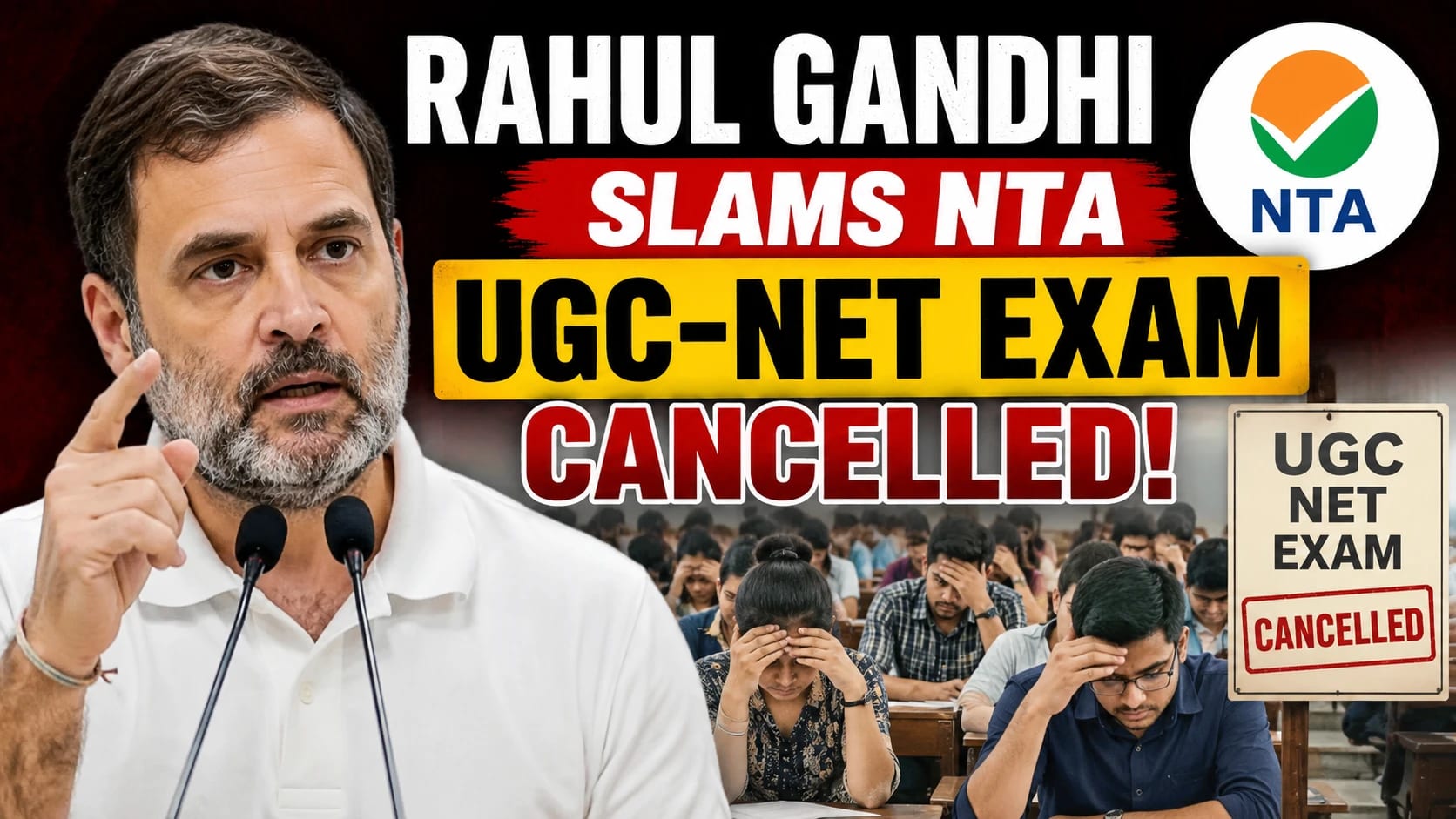 Rahul Gandhi Slams NTA Over UGC-NET Exam Cancellation