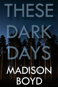 These Dark Days: A Psychological Thriller - Kindle Edition