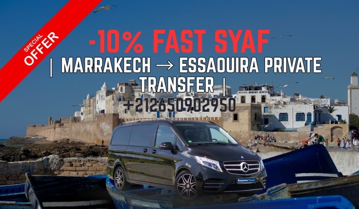 10% Off Private Transfer Marrakech → Essaouira for Fast Syaf!