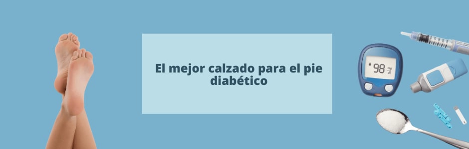 El mejor calzado para el pie diabético