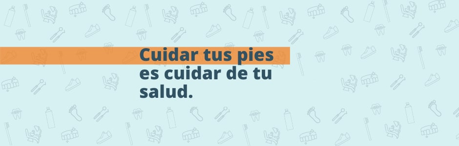 Cuidar tus pies es cuidar de tu salud