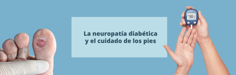 La neuropatía diabética y el cuidado de los pies