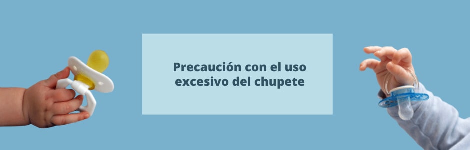 Precaución con el uso del chupete en exceso