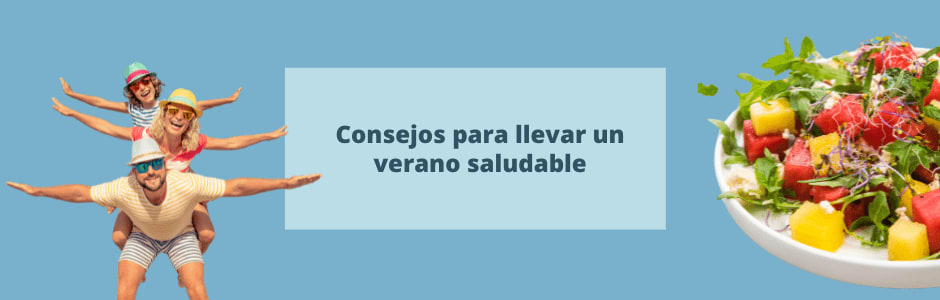 Consejos para llevar un verano saludable