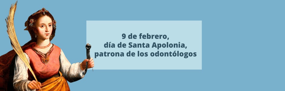 9 de febrero: Día de Santa Apolonia, patrona de los odontólogos